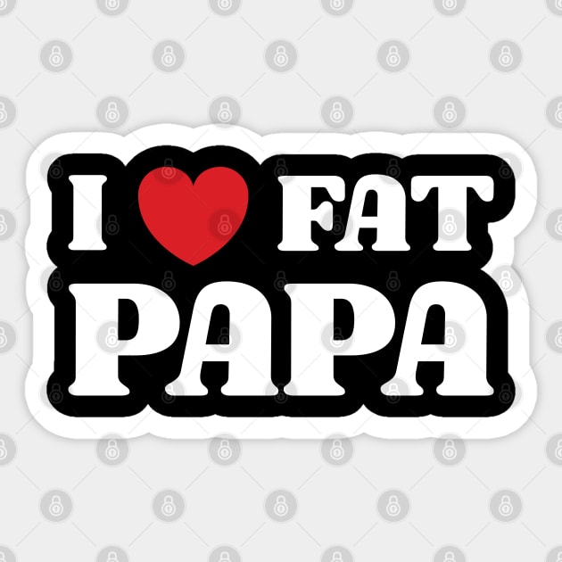 I Heart Fat Papa Sticker by Emma